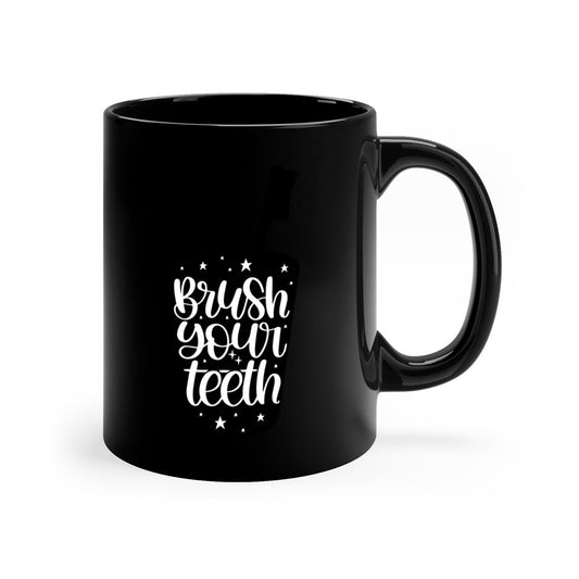 Brush Your Teeth - Bathroom-Mug / Coffee Cup